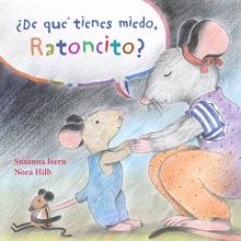 ¿De qué tienes miedo, Ratoncito?