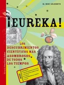 ¡Eureka! 'Los Descubrimientos Científicos más Asombrosos de Todos los Tiempos'