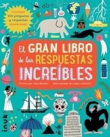 El gran libro de las respuestas increibles