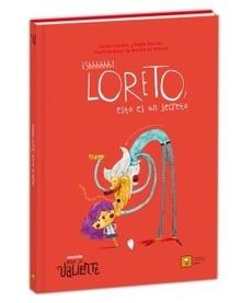 Shhhhhh! loreto, esto es un secreto (ande yo valiente)