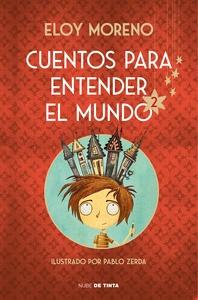 Cuentos para entender el mundo 2 (edición ilustrada con contenido extra)