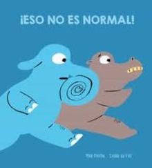 ¡eso no es normal!