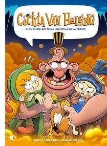 Cecilia Van Helsing 3 'El señor que tenía una oreja en la frente'