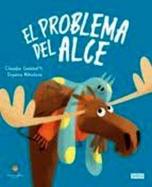 El Problema Del Alce. Libros Ilustrados.  Edic. ilustrado (Español)