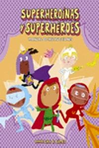 Superheroínas y superhéroes. Manual de instrucciones