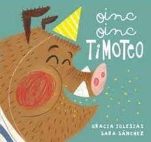 Oinc, oinc, Timoteo