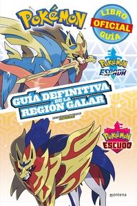 Pokémon guía definitiva de la Región Galar. Libro oficial. Pokémon Espada / Pokémon Escudo (Colección Pokémon)