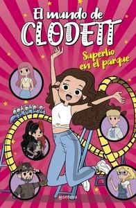 Superlío en el parque de atracciones (El mundo de Clodett 10)