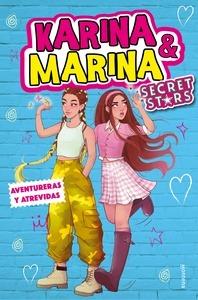 Aventureras y atrevidas (Karina & Marina Secret Stars 3)