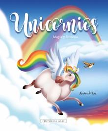 Unicornios. Magia y fantasía