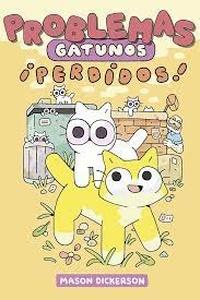 PROBLEMAS GATUNOS 2 'PERDIDOS!'