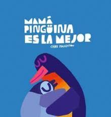 Mamá Pingüina es la mejor