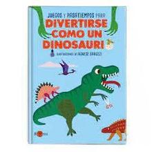 9788419262318 DIVERTIRSE COMO UN DINOSAURIO. E
