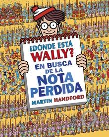 ¿Dónde está Wally? En busca de la nota perdida (Colección ¿Dónde está Wally?)