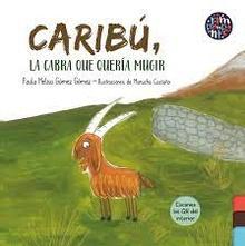 CARIBÚ, LA CABRA QUE QUERÍA MUGIR
