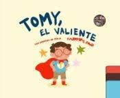 TOMY, EL VALIENTE