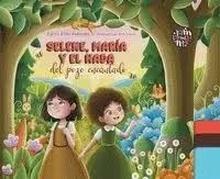 SELENE, MARÍA Y EL HADA DEL POZO ENCANTADO