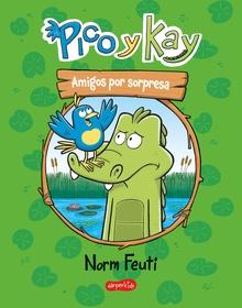 Pico y Kay. Amigos por sorpresa (un cómic para primeros lectores)