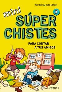 Mini Súper Chistes 2 - Para contar a tus amigos