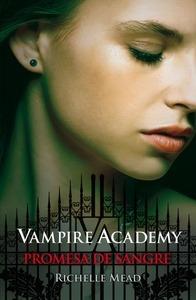 Vampire Academy 4. Promesa de Sangre