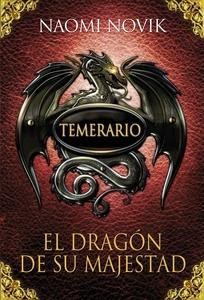 Temerario I. El dragón de Su Majestad (Edición en cartoné)