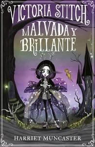 Victoria Stitch: Malvada y brillante (Victoria Stitch 1)