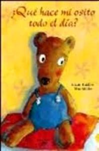 ¿Que Hace mi Osito Todo el Dia?