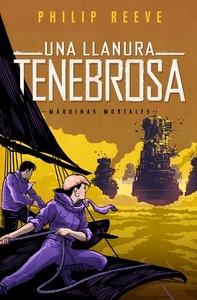 Una llanura tenebrosa (Serie Máquinas mortales 4)