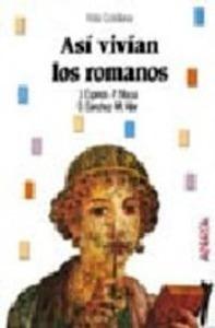 Así Vivían los Romanos