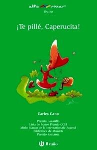 ¡Te Pillé, Caperucita!