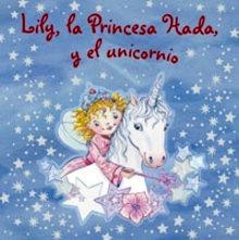 Lily, la Princesa Hada, y el Unicornio