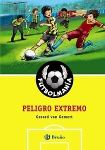 Futbolmanía. Peligro Extremo