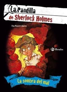 La Pandilla de Sherlock Holmes la Sombra del Mal