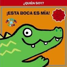 ¿Quién Soy? ¡Esta Boca Es Mía!