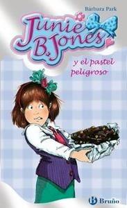 Junie B. Jones y el Pastel Peligroso