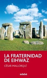 La Fraternidad de Eihwaz