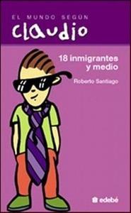 18 Inmigrantes y Medio-Mundo S/Claudio