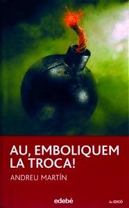 Au, Emboliqueu la Troca