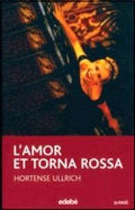 L Amor Et Torna Rossa