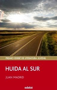 Huida al Sur (Premio Edebé Juvenil)