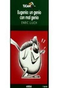 Eugenio: un Genio Mal Genio