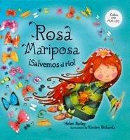 Rosa Mariposa. ¡Salvemos el Río!