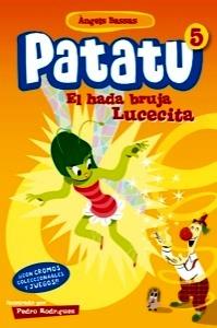 El Hada Bruja Lucecita 'Patatu 5'