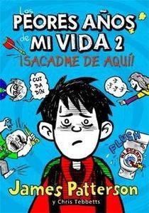 Los Peores Años de mi Vida 2 '¡Sacadme de Aquí!'