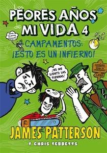 Los Peores Años de mi Vida 4 'Campamentos: ¡Esto Es un Infierno!'