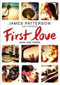 First Love 'Nada que perder'