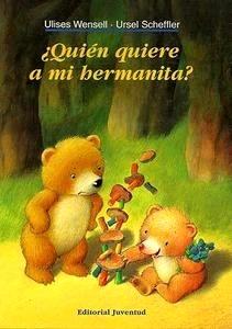 ¿Qien Quiere a mi Hermanita?