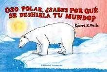 Oso Polar Sabes por que se Deshiela tu Mundo?