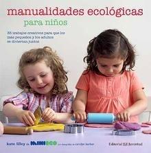 Manualidades Ecológicas para Niños '35 Trabajos Creativos para que los mas Pequeños y Adultos Se....'
