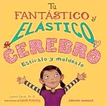 Tu Fantastico y Elastico Cerebro 'Estíralo y Moldéalo'